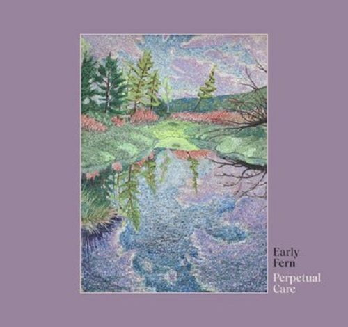 Early Fern Full Album Perpetual Care Zip Download