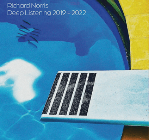 Richard Norris Full Album Deep Listening 2019-2022 Zip Download